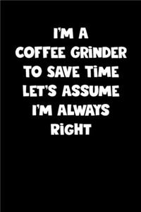 Coffee Grinder Notebook - Coffee Grinder Diary - Coffee Grinder Journal - Funny Gift for Coffee Grinder