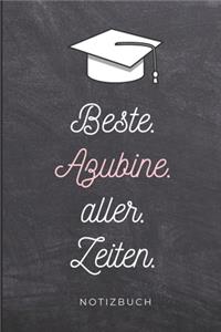 Beste. Azubine. Aller. Zeiten. Notizbuch