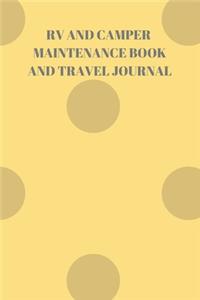 RV and Camper Maintenance Book and Travel Journal