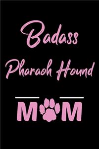 Badass Pharaoh Hound Mom