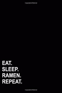 Eat Sleep Ramen Repeat