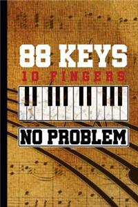 88 Keys 10 Fingers No Problem