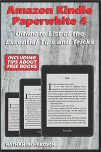 Amazon Kindle Paperwhite 4 - Ultimate List of the Essential Tips and Tricks (Including Tips About Free Books)