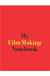 My Film Making Notebook