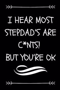 I Hear Most Stepdad's Are C*nts! But You're OK