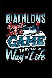 Biathlons Aren't Just A Game They're A Way of Life