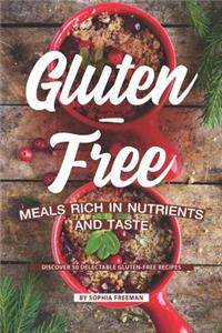 Gluten-Free Meals Rich in Nutrients and Taste
