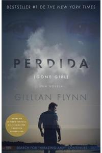 Perdida (Movie Tie-In Edition): (gone Girl-Spanish Language)