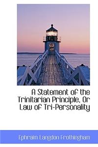 Statement of the Trinitarian Principle, Or Law of Tri-Personality
