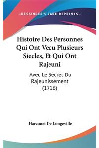 Histoire Des Personnes Qui Ont Vecu Plusieurs Siecles, Et Qui Ont Rajeuni