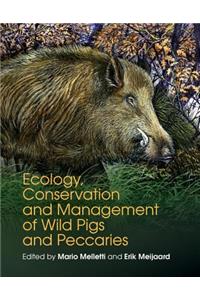 Ecology, Conservation and Management of Wild Pigs and Peccaries