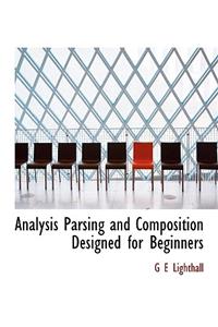 Analysis Parsing and Composition Designed for Beginners