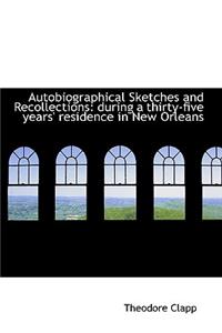 Autobiographical Sketches and Recollections