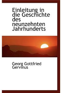 Einleitung in Die Geschichte Des Neunzehnten Jahrhunderts