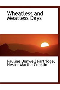 Wheatless and Meatless Days