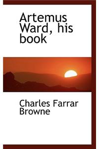 Artemus Ward, His Book