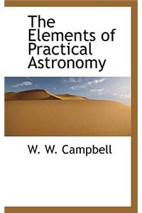The Elements of Practical Astronomy