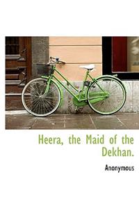 Heera, the Maid of the Dekhan.
