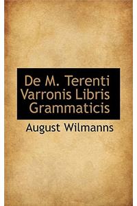 de M. Terenti Varronis Libris Grammaticis