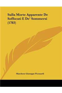 Sulla Morte Apparente De Soffocati E De' Sommersi (1783)