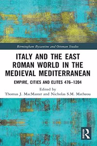 Italy and the East Roman World in the Medieval Mediterranean