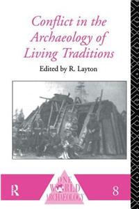 Conflict in the Archaeology of Living Traditions