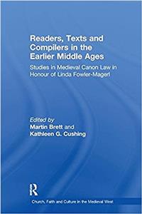 Readers, Texts and Compilers in the Earlier Middle Ages