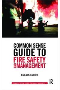 Common Sense Guide to Fire Safety and Management