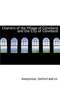 Charters of the Village of Cleveland and the City of Cleveland
