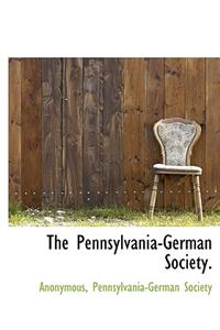The Pennsylvania-German Society.