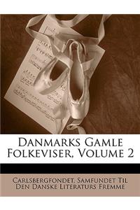 Danmarks Gamle Folkeviser, Volume 2