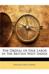 Ordeal of Free Labor in the British West Indies