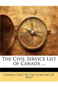The Civil Service List of Canada ...