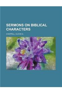 Sermons on Biblical Characters