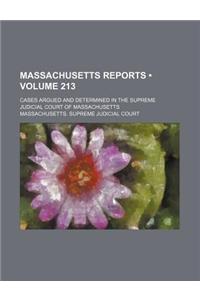 Massachusetts Reports (Volume 213); Cases Argued and Determined in the Supreme Judicial Court of Massachusetts