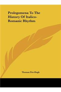 Prolegomena To The History Of Italico-Romanic Rhythm