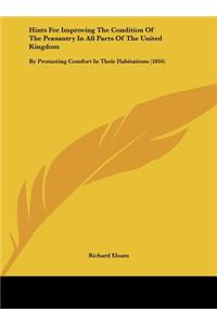 Hints for Improving the Condition of the Peasantry in All Parts of the United Kingdom