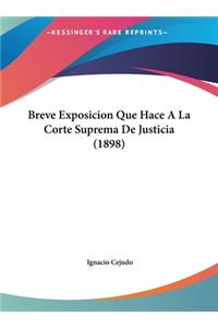 Breve Exposicion Que Hace a la Corte Suprema de Justicia (1898)