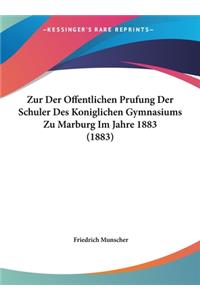 Zur Der Offentlichen Prufung Der Schuler Des Koniglichen Gymnasiums Zu Marburg Im Jahre 1883 (1883)