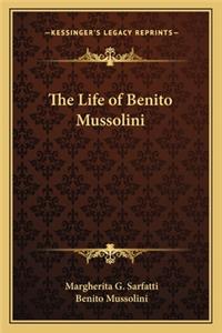 Life of Benito Mussolini