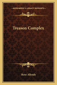 Treason Complex