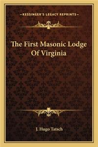 The First Masonic Lodge Of Virginia