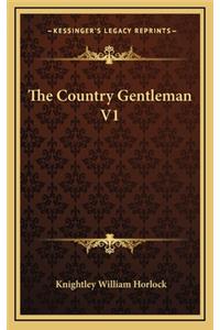 The Country Gentleman V1