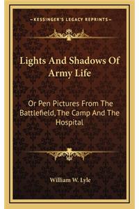 Lights And Shadows Of Army Life