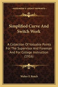 Simplified Curve and Switch Work