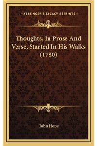 Thoughts, in Prose and Verse, Started in His Walks (1780)