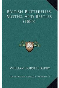 British Butterflies, Moths, and Beetles (1885)