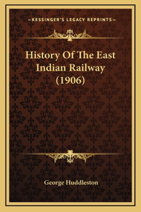 History Of The East Indian Railway (1906)