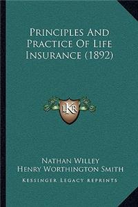 Principles And Practice Of Life Insurance (1892)
