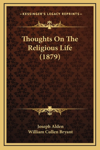 Thoughts on the Religious Life (1879)